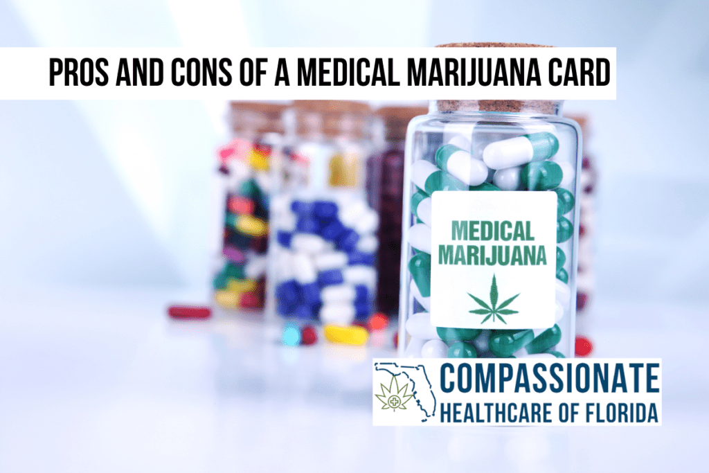 Pros and Cons of a Medical Marijuana Card Compassionate Healthcare of