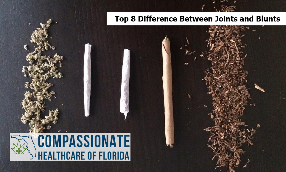 Top 8 Difference Between Joints and Blunts - Compassionate Healthcare of  Florida