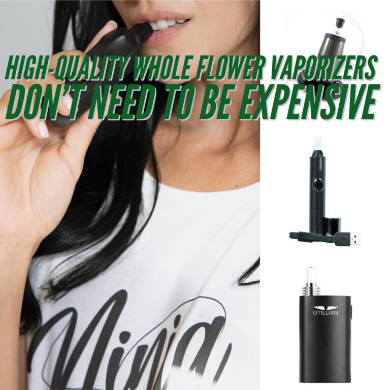 HighQuality Whole Flower Vaporizers Don't Need to Be Expensive