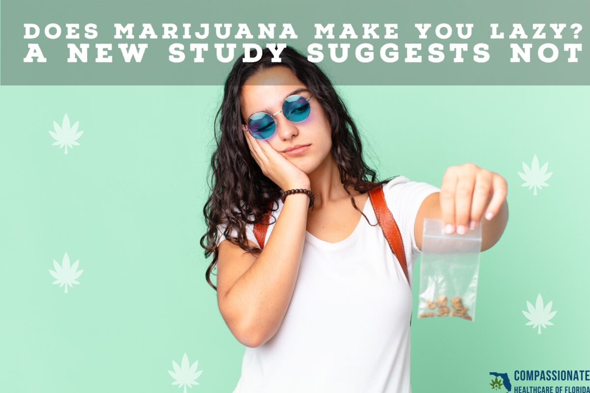 Does Marijuana Make You Lazy? A New Study Suggests Not Compassionate