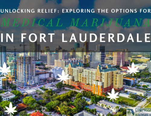 Unlocking Relief: Exploring the Options for Medical Marijuana in Fort Lauderdale